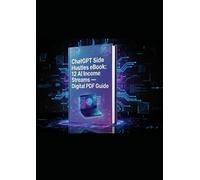 ChatGPT Side Hustles eBook: 12 AI Income Streams - Digital PDF Guide