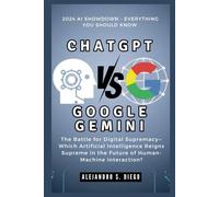 ChatGPT vs. Google Gemini: 2024 AI Showdown - Everything You Should Know: The Battle for Digital Supremacy-Which Artificial Intelligence Reigns Supreme in the Future of Human-Machine Interaction?