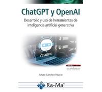 ChatGPT y OpenAI. Desarrollo y uso de herramientas de inteligencia artificial generativa