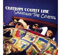 Chatham County Line - Sharing The Covers