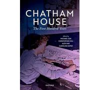 Chatham House: The First Hundred Years
