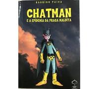 chatman e a epidemia da praga maldita de rodrigo paiva pela giz editorial 2006 Ed. 2006
