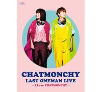 Chatmonchy - Chatmonchy Last Oneman Live -I Love Chatmonchy- [Edizione: Giappone]