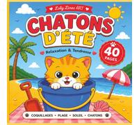 Chatons d'Été : Livre de Coloriage pour Enfants: 40 Pages Adorables Bold & Easy | Chatons, Plage, Soleil, Glaces et Moments de Détente | Dès 3 Ans