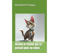 Chatou le chaton qui se prenait pour un chien