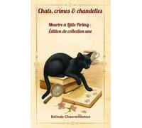 Chats, crimes & chandelles - Édition de collection une: Un recueil captivant de cinq mystères douillets (cosy mysteries) dans un village anglais - Édition de collection: 1