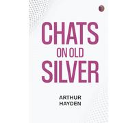 Chats on Old Silver