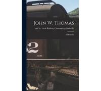 Chattanooga And St Louis Nashville John W. Thomas (Copertina rigida)
