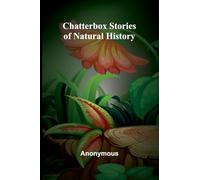 Chatterbox Stories of Natural History
