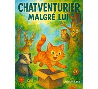 Chatventurier malgré lui - Histoire d'un chat roux tombé par accident dans une forêt farfelue: Bande dessinée jeunesse - 6 -12 ans