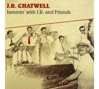Chatwell, J.R. - Jammin' With J.R. & Friends