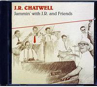 Chatwell, J.R. - Jammin' With J.R. & Friends