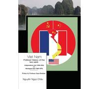Chau Nguyen Ngo Viet Nam- Political history of the two wars- Indepen (Tascabile)
