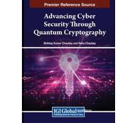 Chaubey, Nirbhay K Advancing Cyber Security Through Quantum Cryptogr (Tascabile)