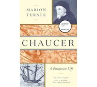 Chaucer: A European Life