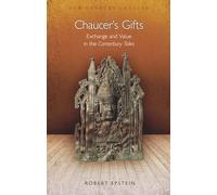Chaucer's Gifts: Exchange and Value in the Canterbury Tales