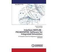Chaudhary Umesh Interface MATLAB - PSCAD/EMTDC Software for Integra (Tascabile)