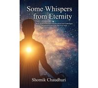 Chaudhuri Some Whispers from Eternity (Tascabile)