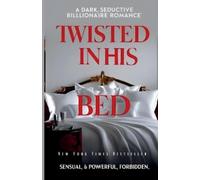 Chauhan Vivek Twisted in His Bed (Tascabile) Twisted in His Bed - A Dark Romance