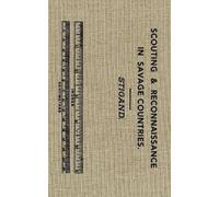 Chauncey Hugh Stigan Scouting and Reconnaissance in Savage Countrie (Tascabile)