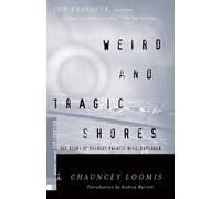 Chauncey Loomis Weird and Tragic Shores (Tascabile) Modern Library Exploration