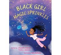 Chaunetta A Anderson Trinity L Anderson Black Girl Magic Sprinkles (Tascabile)