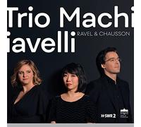 Trio Machiavelli Trio Machiavelli: Ravel & Chausson (CD) Album Digipak