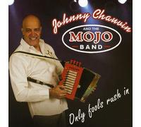 Chauvin, Johnny & The Mojo Band - Only Fools Rush In
