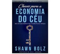 Chaves Para a Economia do Céu - Shawn Bolz