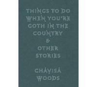 Chavisa Woods Things to Do When You're Goth in the Country (Tascabile)