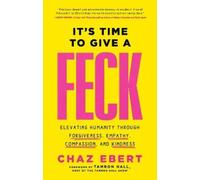 Chaz Ebert It's Time to Give a FECK (Copertina rigida)