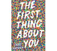 Chaz Hayden The First Thing About You (Copertina rigida)