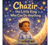 Chazir the Little King Who Can Do Anything