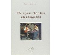 Che a piasa, che a tasa che a staga casa