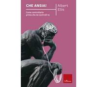 Che ansia! Come controllarla prima che lei controlli te