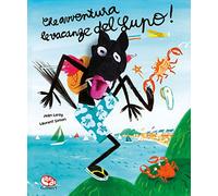 Che avventura le vacanze del lupo! Ediz. a colori. Con marionetta