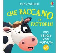 Che baccano in fattoria! Pop-up sonori. Ediz. a colori