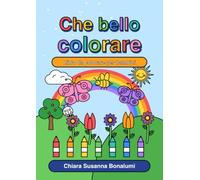 Che bello colorare: Libro da colorare per bambini