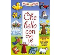 Che bello con te. Itinerari didattici per conoscere Gesù nell'età dai tre ai sei anni. Schede operative per la scuola e la famiglia