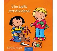 Che bello condividere! Ediz. a colori