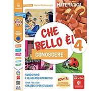 Che bello è! Conoscere. Matematica e scienze. Per la 4ª classe elementare. Con e-book. Con espansione online