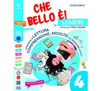 Che bello è. Leggere. Per la 4ª classe elementare. Con e-book. Con espansione online