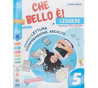 Che bello è! Leggere. Per la 5ª classe elementare. Con e-book. Con espansione online