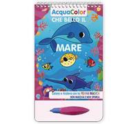 Che bello il mare. AcquaColor. Ediz. a spirale. Con penna magica