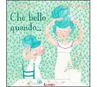 Che bello quando...