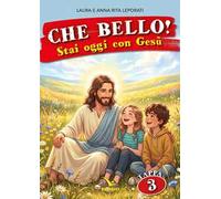 Che bello! Stai oggi con Gesù