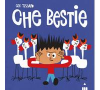 Che bestie. Ediz. a colori - Tessaro Gek