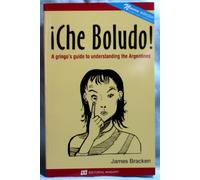 !Che Boludo! A gringo's guide to understanding the Argentines