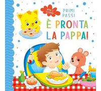 Che buona la pappa! Ediz. illustrata