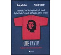 Che canti. Il mito di Ernesto Guevara nella musica
